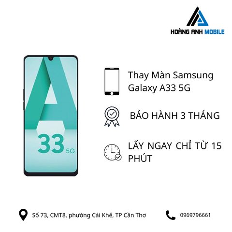 Thay màn hình Samsung Galaxy A33 5G
