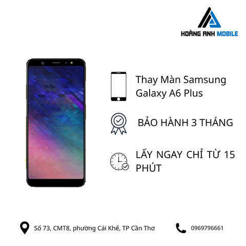 Thay Màn Hình Samsung Galaxy A6 Plus
