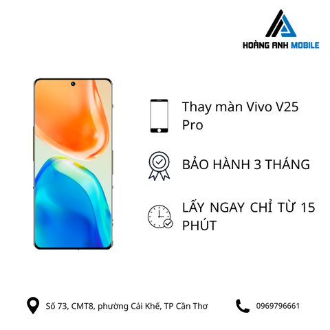 Thay màn hình Vivo V25 Pro