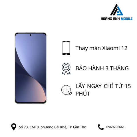 Thay màn hình Xiaomi 12