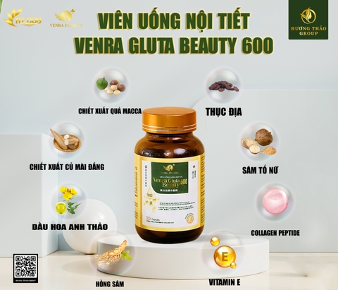 “Tứ trụ” thành phần trong viên uống trắng da Venra Gluta Beauty 600 cho làn da trắng sáng không tì vết