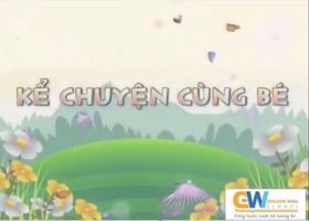 KỂ TRUYỆN : 