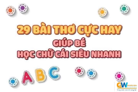 CÁC BÀI THƠ HỌC CHỮ CÁI CHO BÉ