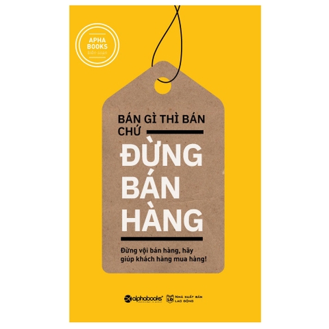 Sách - Bán gì thì bán chứ đừng bán hàng