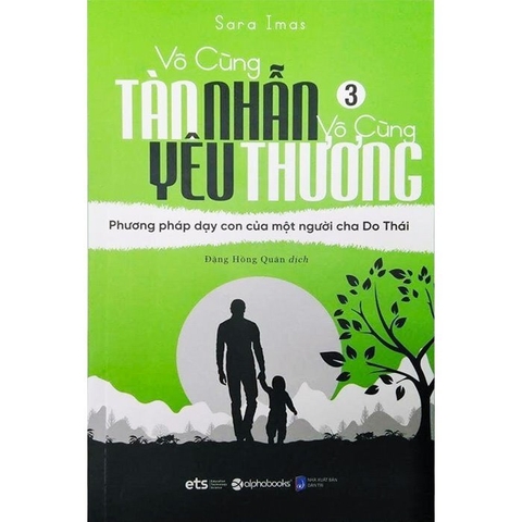 Sách Vô Cùng Tàn Nhẫn Vô Cùng Yêu Thương ( tập 3 )