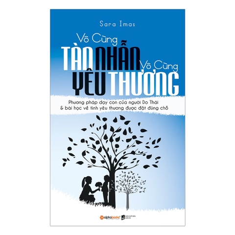 Sách Vô Cùng Tàn Nhẫn Vô Cùng Yêu Thương ( Tập 1 )