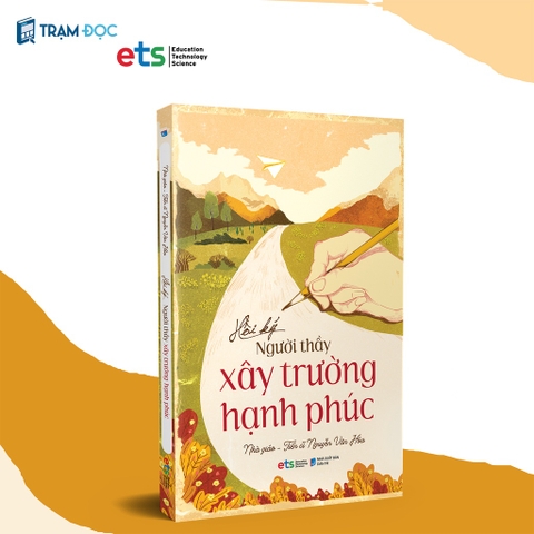 Sách - Hồi Ký Người Thầy Xây Trường Hạnh Phúc ( Nhà giáo: Nguyễn Văn Hòa )