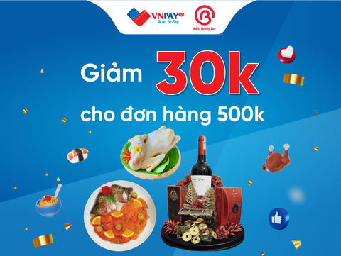 QUÉT MÃ VNPAY-QR GIẢM NGAY 30K CHO HÓA ĐƠN TỪ 500K