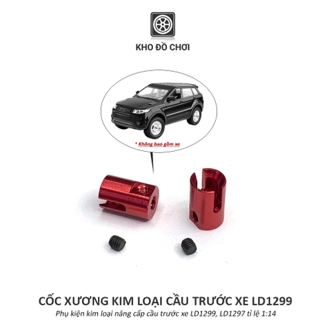 Cốc xương kim loại nâng cấp cầu trước xe LD1299, LD1297 tỉ lệ 1:14