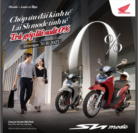 💥CHỚP ƯU ĐÃI KINH TẾ, LÁI Sh mode TINH TẾ ​ Chương trình trả góp lãi suất 0% khi mua Sh mode ​