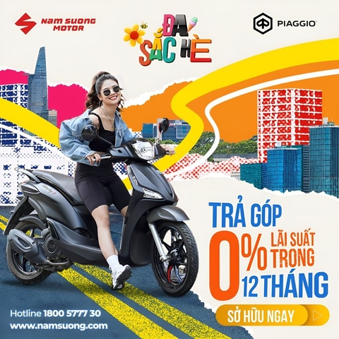  ĐA SẮC HÈ - PIAGGIO: TRẢ GÓP 0% LÃI SUẤT TRONG 12 THÁNG