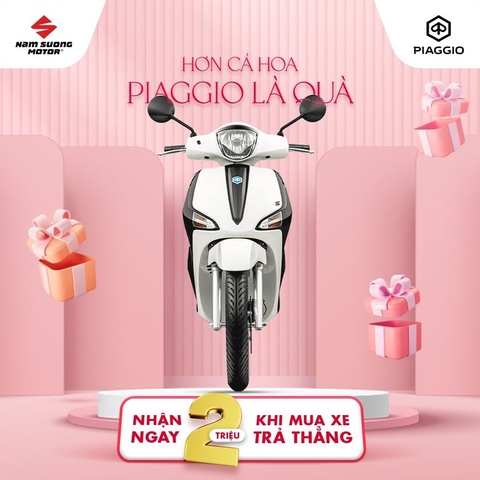 THÁNG CỦA NÀNG  🌹– CHÀNG TẶNG PIAGGIO 🎁