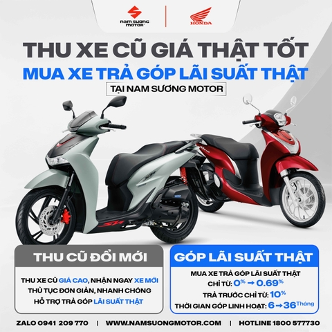CHƯƠNG TRÌNH "THU XE CŨ - ĐỔI XE MỚI GIÁ THẬT TỐT" TẠI NAM SƯƠNG MOTOR