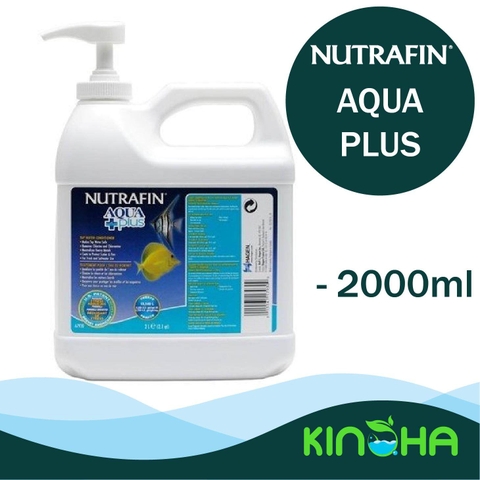 NUTRAFIN AQUA PLUS 2000ml - Khử CLO - Chống Sốc - Giảm Stress cho cá cảnh