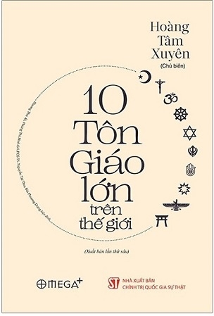 10 TÔN GIÁO LỚN TRÊN THẾ GIỚI - Hoàng Xuyên Tâm
