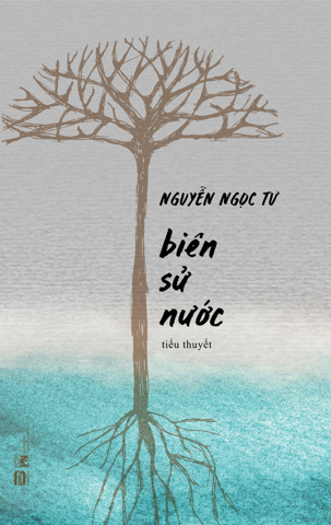 Biên Sử Nước  - Nguyễn Ngọc Tư