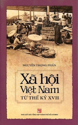 Xã Hội Việt Nam Từ Thế Kỷ XVII - Nguyễn Trọng Phấn