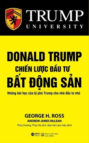 Donald Trump - Chiến Lược Đầu Tư Bất Động Sản (Tái Bản 2021)