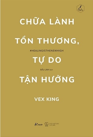 Chữa Lành Tổn Thương, Tự Do Tận Hưởng - Vex King