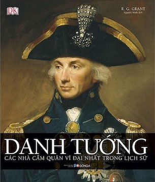 Danh Tướng - Các Nhà Cầm Quân Vĩ Đại Nhất Trong Lịch Sử - R.G.Grant