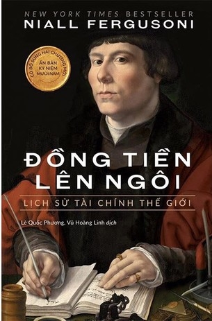 Đồng tiền lên ngôi: Lịch sử tài chính thế giới - Niall Ferguson