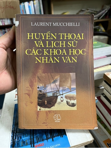 Huyền thoại và lịch sử các khoa học nhân văn - sách cũ