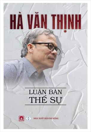 Luận Bàn Thế Sự - Hà Văn Thịnh