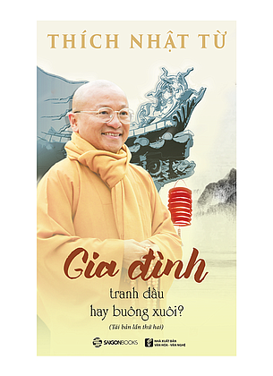 Gia đình: Tranh đấu hay buông xuôi - Thượng Tọa Thích Nhật Từ