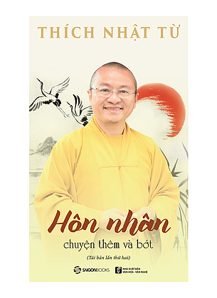 Hôn nhân: Chuyện thêm và bớt - Thượng Tọa Thích Nhật Từ