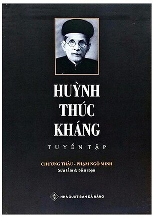 Huỳnh Thúc Kháng Tuyển Tập - Chương Thâu, Phạm Ngô Minh