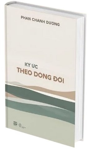 Ký Ức Theo Dòng Đời - Phan Chánh Dương