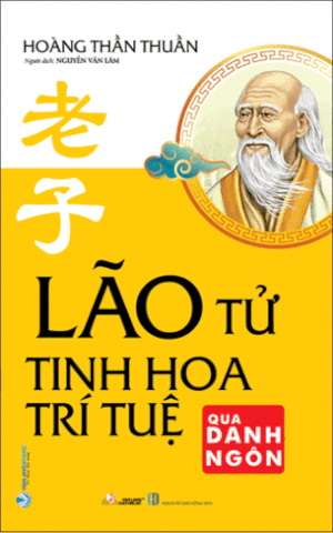 Lão Tử Tinh Hoa Trí Tuệ Qua Danh Ngôn