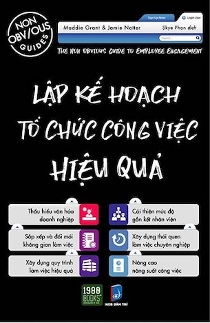 Lập Kế Hoạch Tổ Chức Công Việc Hiệu Quả - Maddie Grant, Jamie Notter