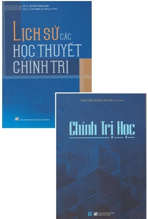 Combo Lịch Sử Các Học Thuyết Chính Trị; Chính Trị Học - Nguyễn Đăng Dung
