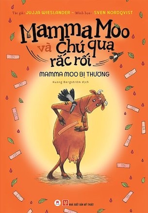 Mamma Moo Và Chú Quạ Rắc Rối - Mamma Moo Bị Thương - Jujja Wieslander