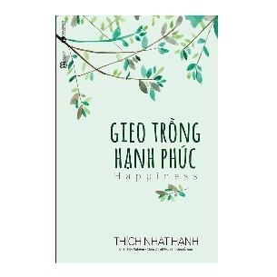 Gieo TRồng Hạnh Phúc (Tái bản 2011)