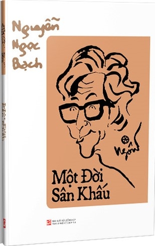 Một đời sân khấu - Nguyễn Ngọc Bạch