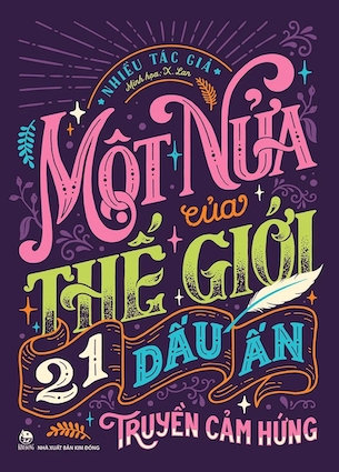 Một Nửa Của Thế Giới - 21 Dấu Ấn Truyền Cảm Hứng - Nhiều Tác Giả