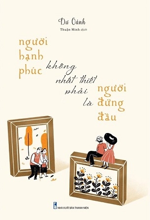 Người Hạnh Phúc Không Nhất Thiết Phải Là Người Đứng Đầu - Dư Oánh