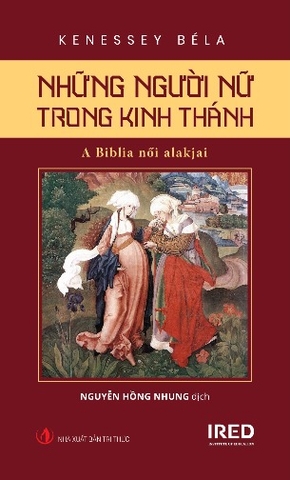 Những Người Nữ Trong Kinh Thánh - Kenessey Béla