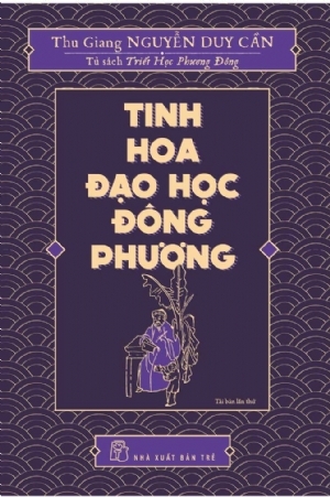 Tinh Hoa Đạo Học Phương Đông - Thu Giang Nguyễn Duy Cần