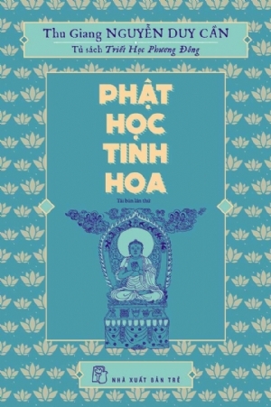 Phật Học Tinh Hoa - Thu Giang Nguyễn Duy Cần