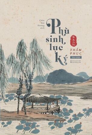 Phù Sinh Lục Ký (TB 2021) - Thẩm Phục
