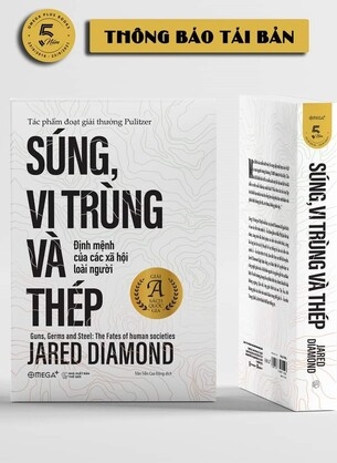 Súng, Vi Trùng và Thép (Tái bản 2021) - Jared Diamond