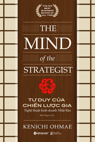 Tư Duy Của Chiến Lược Gia – Nghệ Thuật Kinh Doanh Nhật Bản (Tái Bản 2020)
