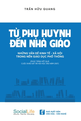 Từ phụ huynh đến nhà giáo: Những vấn đề kinh tế - xã hội trong nền giáo dục phổ thông