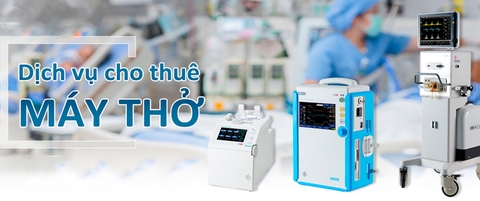 CHO THUÊ MÁY THỞ