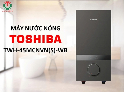 Máy nước nóng trực tiếp Toshiba 4500W TWH-45MCNVN(S)-WB [ không bơm ]