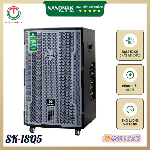 Loa Kéo Nanomax SK-18Q5 Bass 50cm 980w Karaoke Bluetooth