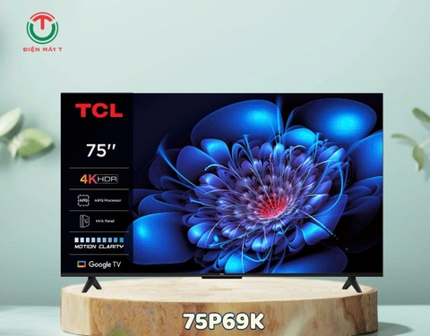 Google Tivi TCL AI 4K 75 inch 75P69K